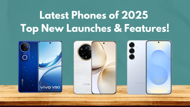 Latest Phones of 2025